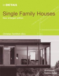 Single family houses: concepts, planning, construction