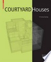 Courtyard houses: a housing typology / Günter Pfeifer and Per Brauneck