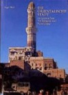Die orientalische Stadt im islamischen Vorderasien und Nordafrika