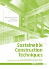 Sustainable construction techniques: from structural design to interior fit-out : assessing and improving the environmental impact of buildings