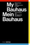 My Bauhaus: 100 architects on the 100th anniversary of a myth