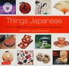 Things Japanese: everyday objects of exceptional beauty and significance