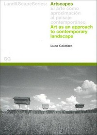 Land & scape series: Artscapes. Art as an approach to contemporary landscape.