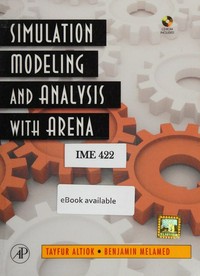 Simulation modeling and analysis with Arena