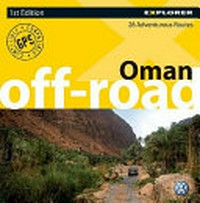 Oman off road: 26 Adventurous Routes