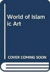 The world of islamic art